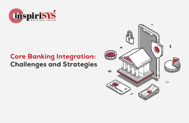 Core Banking Integration Challenges and Strategies for Successful Implementation