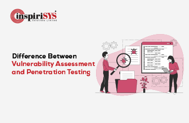 Difference Between Vulnerability Assessment and Penetration Testing