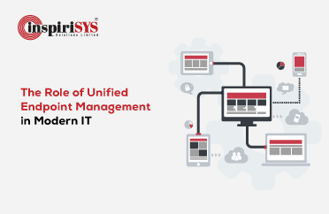 The Role of Unified Endpoint Management in Modern IT