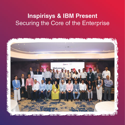 Inspirisys and IBM Explore Strategies for Strengthening Enterprise IT