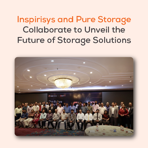 Inspirisys and Pure Storage Collaborate to Unveil the Future of Storage Solutions