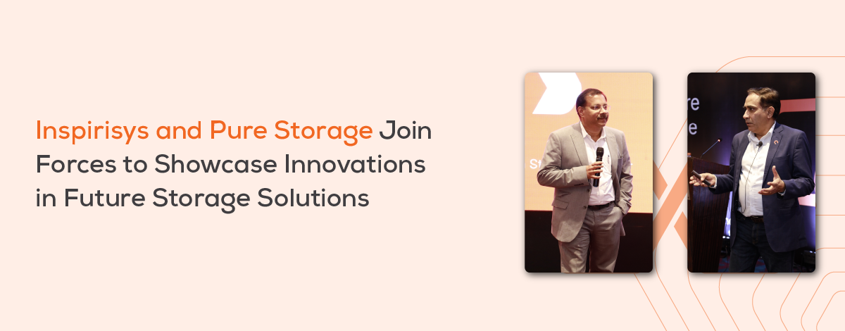 Inspirisys and Pure Storage Collaborate to Unveil the Future of Storage Solutions