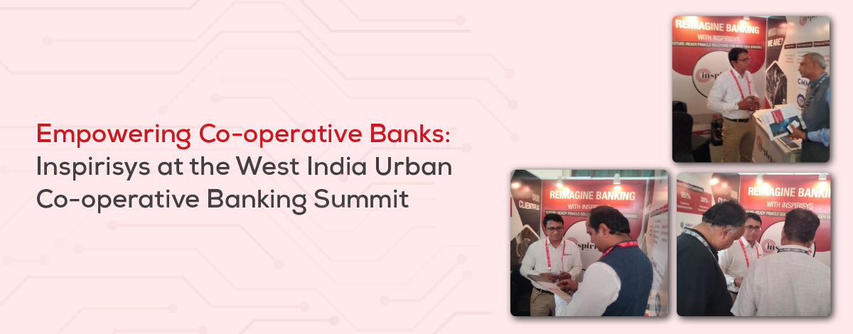 Inspirisys Demonstrates Cutting-Edge Solutions at West India Urban Co-operative Banking Summit 2024