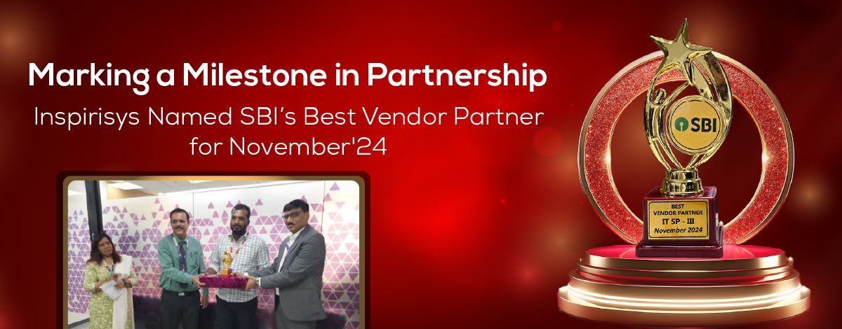 Inspirisys Awarded as SBI’s Best Vendor Partner for Nov’2024